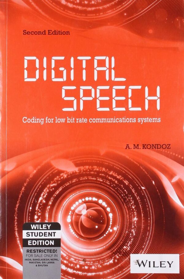 DIGITAL SPEECH, 2ND ED: Coding for Low Bit Rate Communication Systems