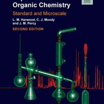 EXPERIMENTAL ORGANIC CHEMISTRY: STANDARD AND MICROSCALE, 2ND EDITION