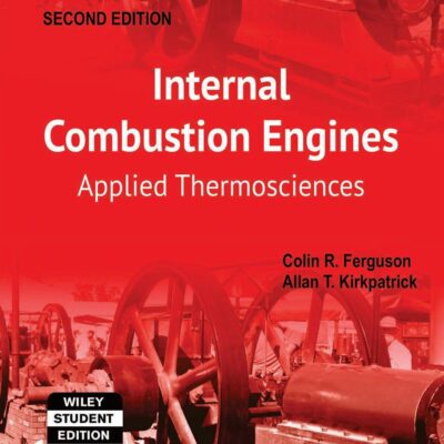 INTERNAL COMBUSTION ENGINES : APPLIED THERMOSCIENCES, 2ND EDN