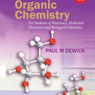 ESSENTIALS OF ORGANIC CHEMISTRY: FOR STUDENTS OF PHARMACY, MEDICINAL CHEMSITRY AND BIOLOGICAL CHEMISTRY: For Students of Pharmacy, Medicinal Chemistry and Biological Chemistry