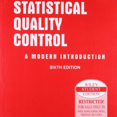 Statistical Quality Control: A Modern Introduction, 6ed