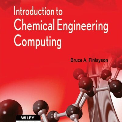 INTRODUCTION TO CHEMICAL ENGINEERING COMPUTING