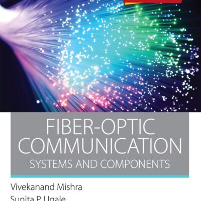 FiberOptic Communication: Systems and Components: As per AICTE | e