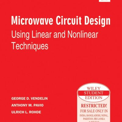 Microwave Circuit Design Using Linear And Nonlinear Techniques 2Ed (Pb 2016)