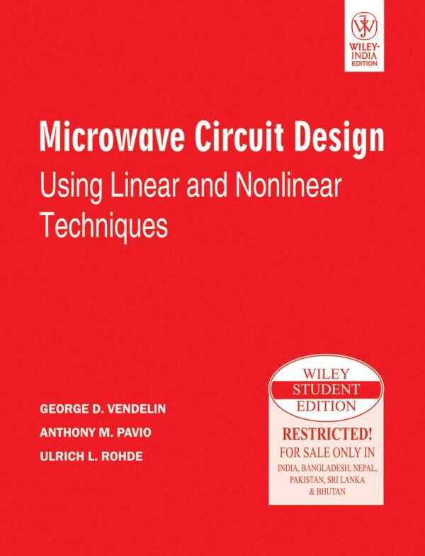 Microwave Circuit Design Using Linear And Nonlinear Techniques 2Ed (Pb 2016)