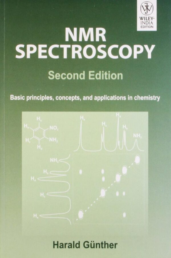 NMR SPECTROSCOPY: BASIC PRINCIPLES, CONCEPTS AND APPLICATION IN CHEMISTRY, 2ND EDN