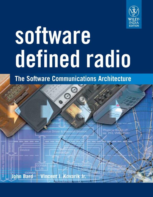 Software Defined Radia: The Software Communications Architecture (Hb 2013)