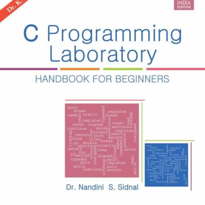 C Programming Laboratory: Handbook for Beginners