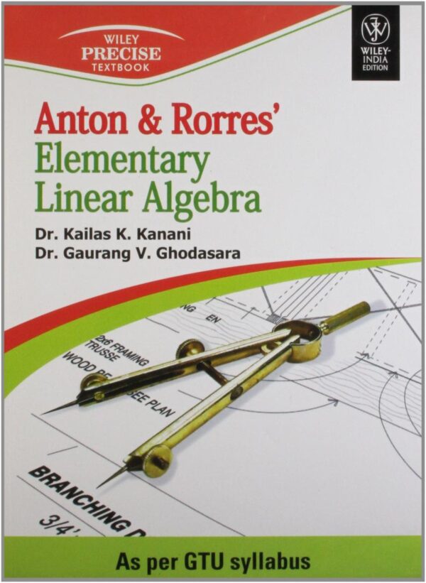 ANTON & RORRES ELEMENTARY LINEAR ALGEBRA: AS PER GTU SYLLABUS (PB)