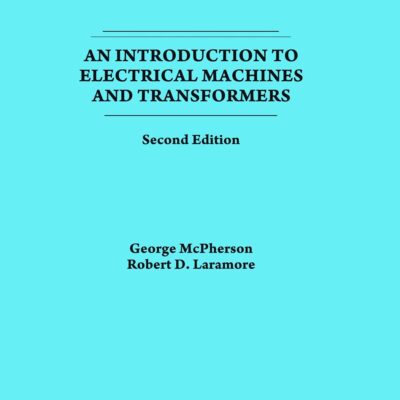 An Introduction to Electrical Machines and Transformers 2e