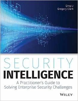 Security Intelligence: A Practitioner's Guide to Solving Enterprise Security Challenges