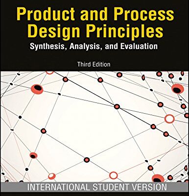Product and Process Design Principles: Synthesis, Analysis and Evaluation, 3ed, ISV | IM