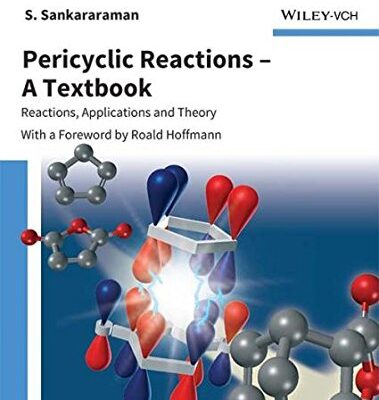 Pericyclic Reactions - A Textbook: Reactions, Applications And Theory
