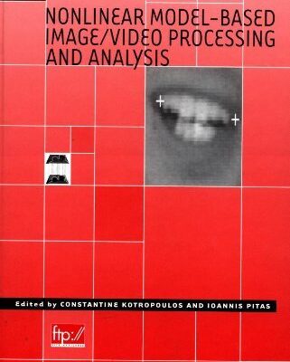 Nonlinear Model-Based Image/Video Processing and Analysis