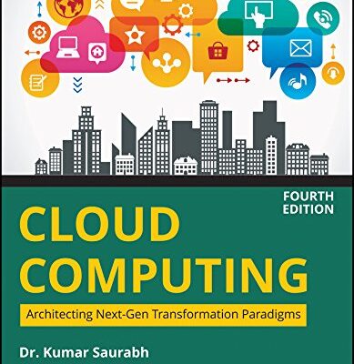 Cloud Computing: Architecting Next-Gen Transformation Paradigms, 4ed | e