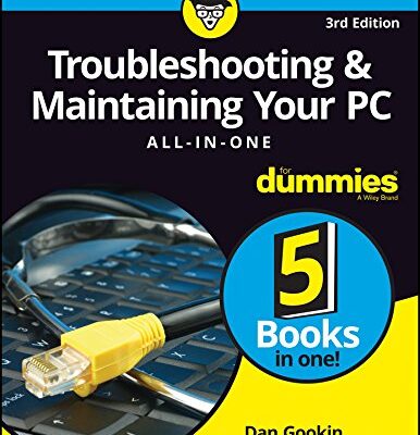 Troubleshooting & Maintaining Your PC All-in-One For Dummies, 3ed