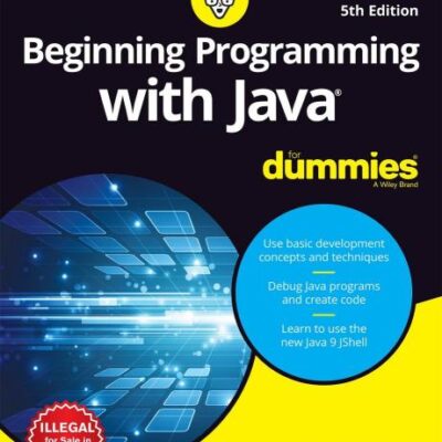 Beginning Programming with Java for Dummies, 5ed