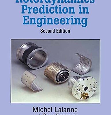 ROTARDYNAMICS PREDICTION IN ENGINEERING