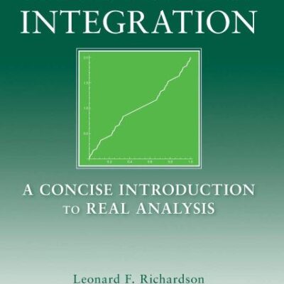 Measure and Integration: A Concise Introduction to Real Analysis