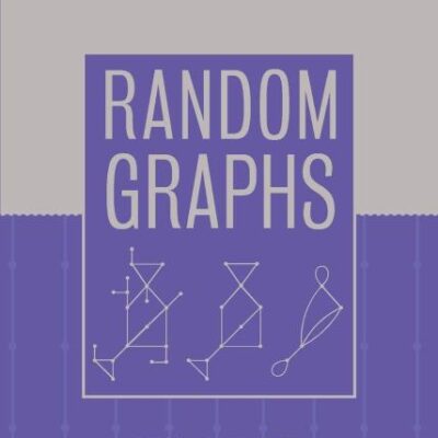 Random Graphs: 45 (Wiley-Interscience Series in Discrete Mathematics and Optimization)