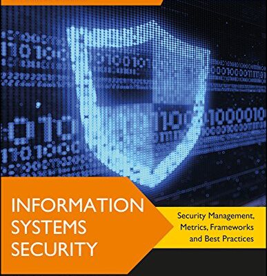 Information Systems Security: Security Management, Metrics, Frameworks and Best Practices, 2ed, w/cd | e