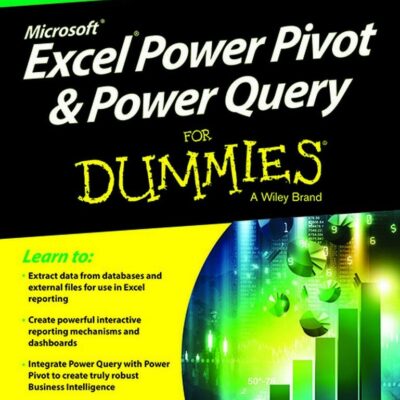 Microsoft Excel Power Pivot & Power Query for Dummies