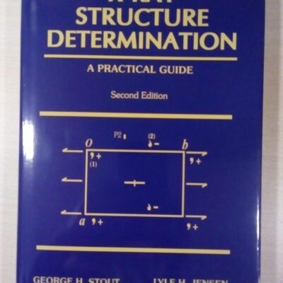 X RAY STRUCTURE DETERMINATION: A PRACTICAL GUIDE, 2ND EDN