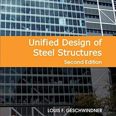 UNIFIED DESIGN OF STEEL STRUCTURES, 2ND EDITION