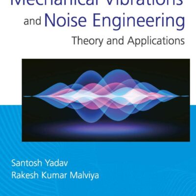 Mechanical Vibrations and Noise Engineering