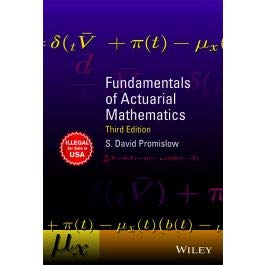 FUNDAMENTALS OF ACTURIAL MATHEMATICS, 3RD EDN