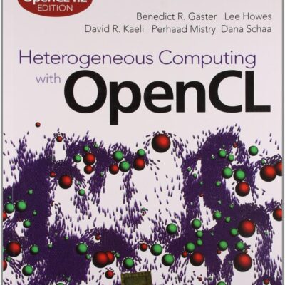 HETEROGENEOUS COMPUTING WITH OPEN CL, 2ND EDITION