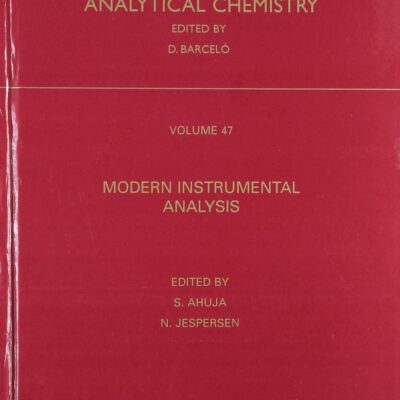 Comprehensive Analytical Chemistry - Vol. 47: Modern Instrumentation Analysis