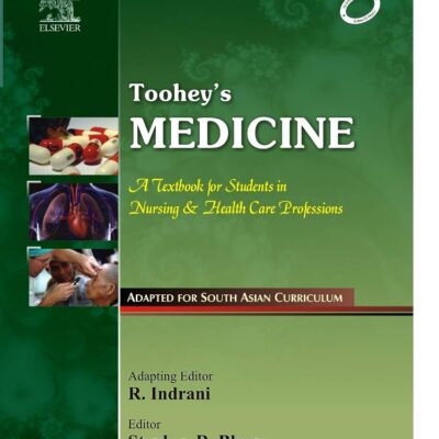 Toohey's Medicine: A TB for Students in Nursing & HealthCare Professions - 1st South Asian Edition: A Textbook for Students in Nursing and Health Care Professions
