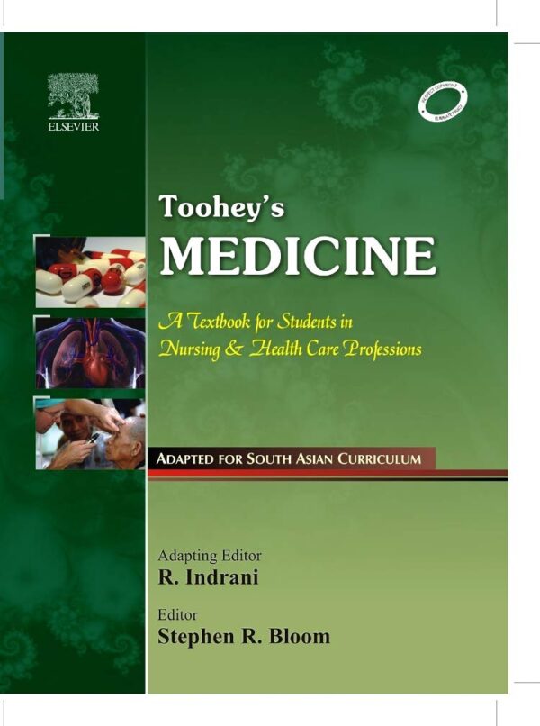 Toohey's Medicine: A TB for Students in Nursing & HealthCare Professions – 1st South Asian Edition: A Textbook for Students in Nursing and Health Care Professions