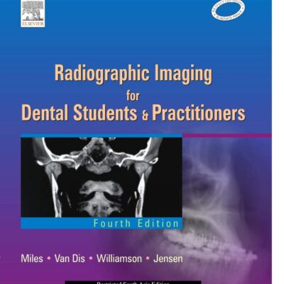 Radiographic Imaging For Dental Students And Practitioners 4Ed (2009)