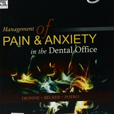 Management of Pain & Anxiety in Dental Office, 1e