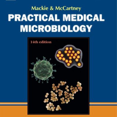 Mackie & Mccartney Practical Medical Microbiology, 14e