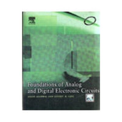 Foundations of Analog and Digital Electronic Circuits