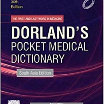Dorland's Pocket Medical Dictionary, 30E: South Asia Edition
