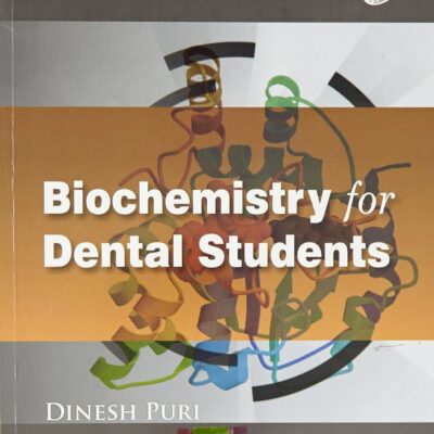Biochemistry for Dental Students (Complimentary e-book with digital resources), 1e
