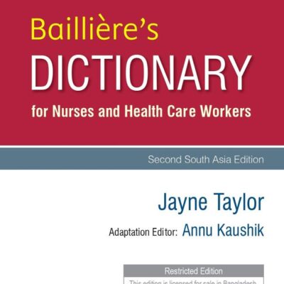 Bailliere's Nurses' Dictionary for Nurses and Health Care Workers: Second South Asia Edition