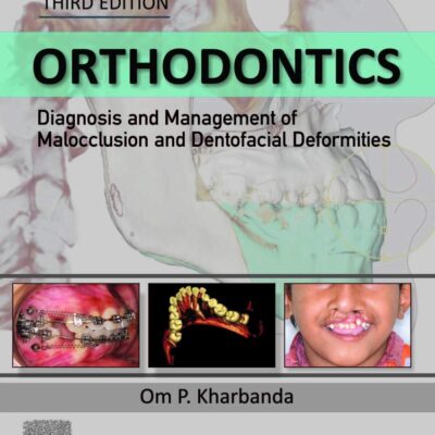 Orthodontics: Diagnosis and Management of Malocclusion and Dentofacial Deformities, 3e