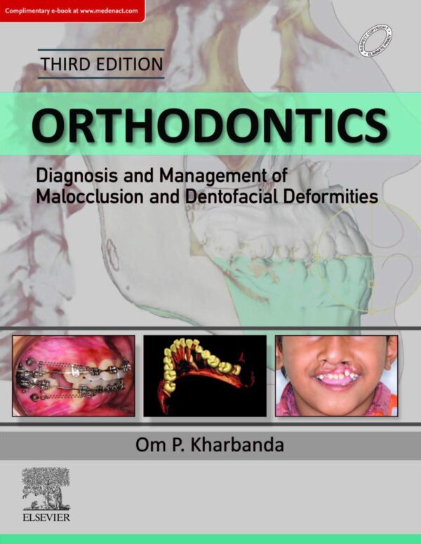 Orthodontics: Diagnosis and Management of Malocclusion and Dentofacial Deformities, 3e