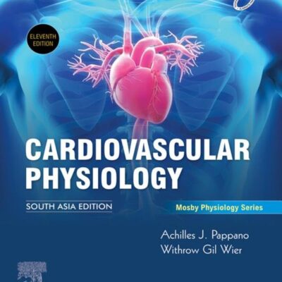 Cardiovascular Physiology, 11e: South Asia Edition