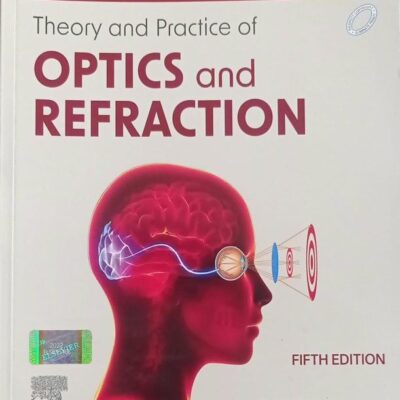 Theory and Practice of Optics and Refraction, 5e