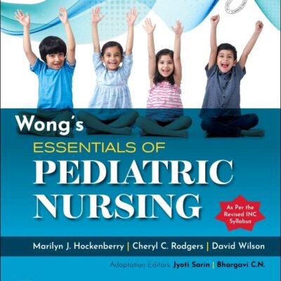 Wong’s Essentials of Pediatric Nursing, Third South Asia Edition