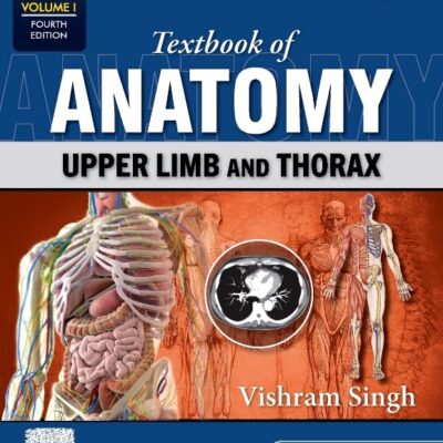 Textbook of Anatomy: Upper Limb and Thorax, Vol I, 4e