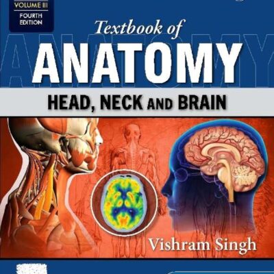 Textbook of Anatomy: Head, Neck and Brain, Vol III, 4e