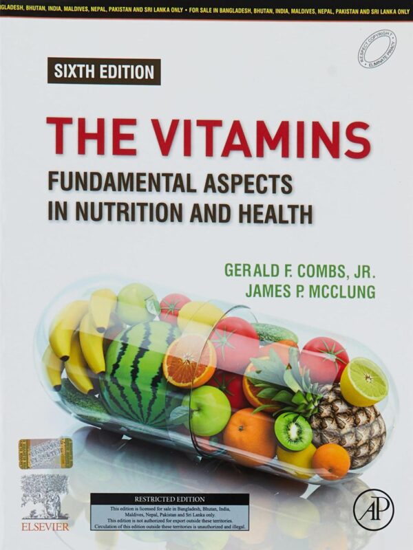 The Vitamins Fundamental Aspects In Nutrition And Health 6Ed (Pb 2023)