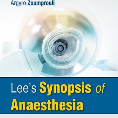 Lee's Synopsis of Anaesthesia, 15e